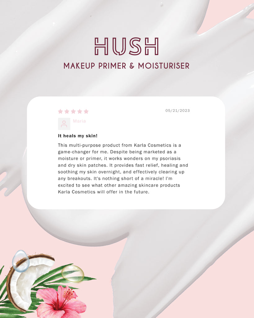 HUSH | Makeup Primer & Moisturiser
